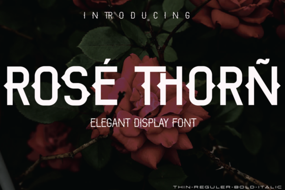 Rose Thorn: A Bold and Stylish Typeface for Editorial Design